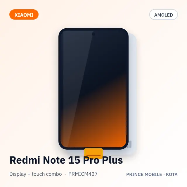 Redmi Note 15 Pro Plus Display Combo (AMOLED + Touch)
